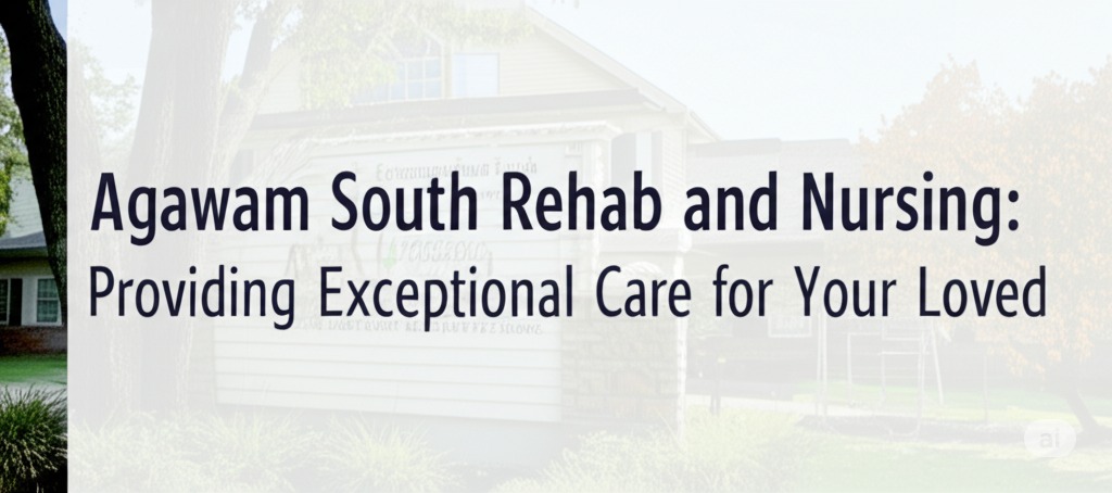agawam south rehab and nursing